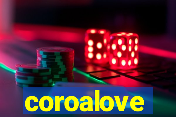 coroalove