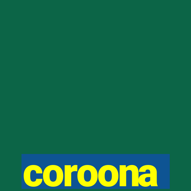 coroona