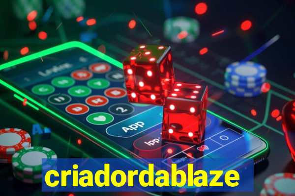 criadordablaze