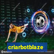 criarbotblaze