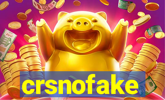 crsnofake