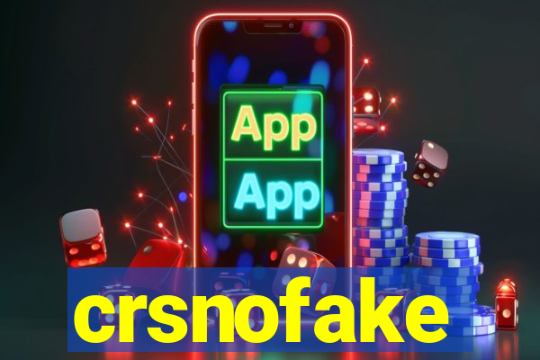 crsnofake