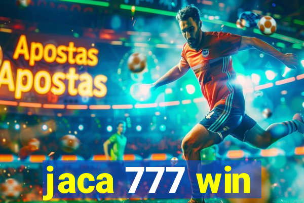 jaca 777 win