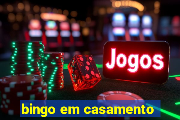 bingo em casamento