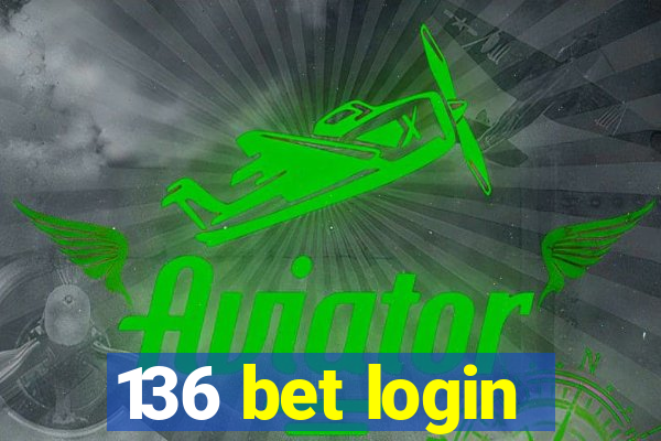 136 bet login