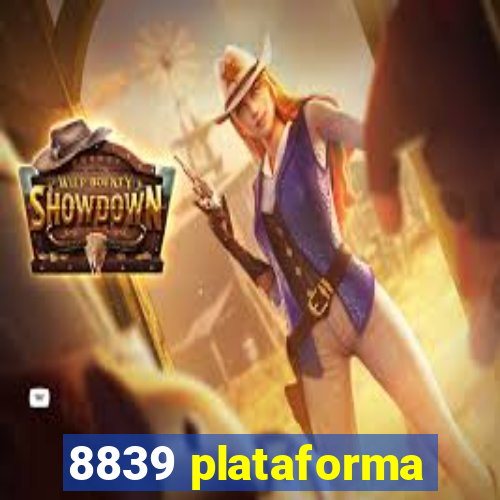 8839 plataforma