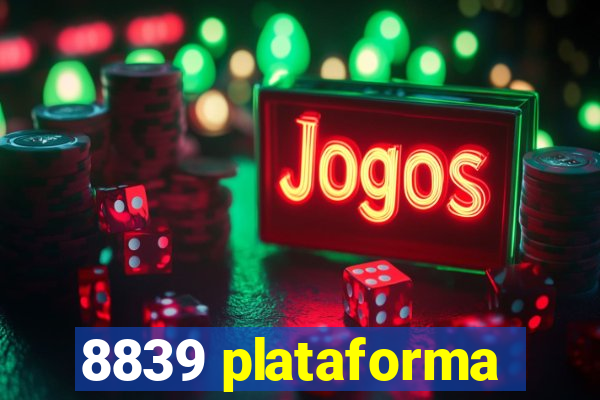 8839 plataforma