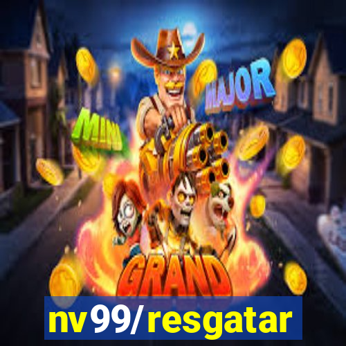 nv99/resgatar