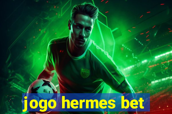 jogo hermes bet