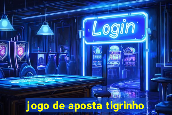 jogo de aposta tigrinho