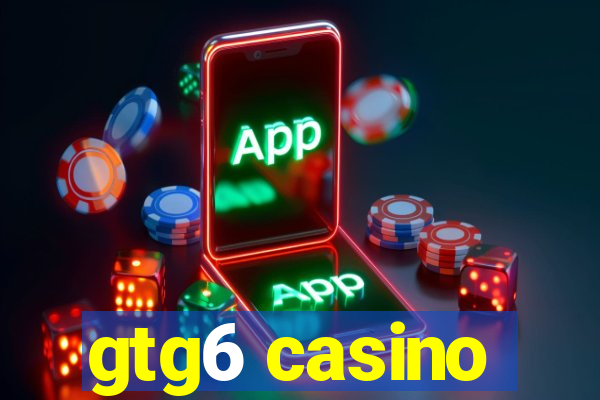 gtg6 casino