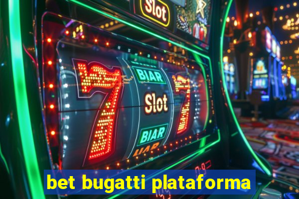 bet bugatti plataforma