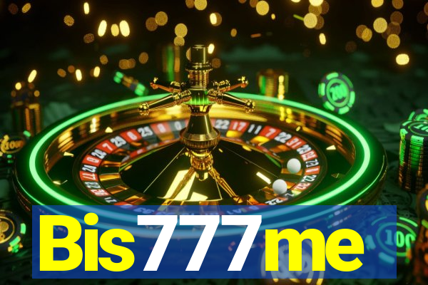 Bis777me