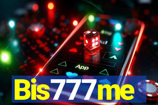 Bis777me