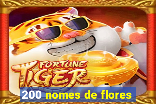 200 nomes de flores