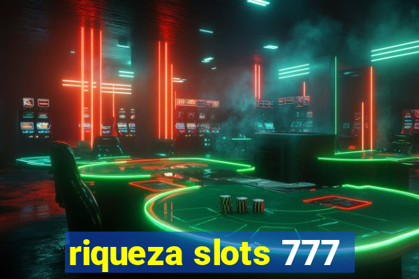 riqueza slots 777