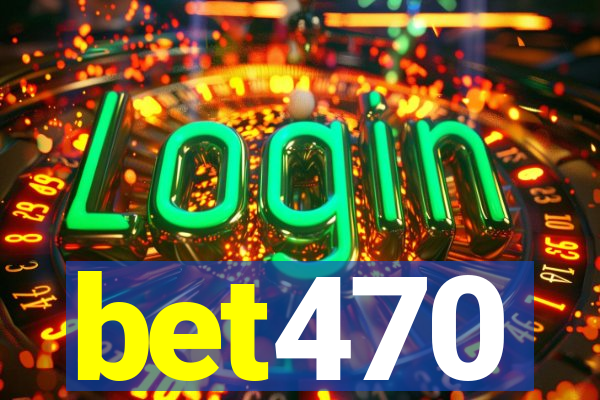 bet470