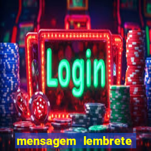 mensagem lembrete de vencimento para cliente