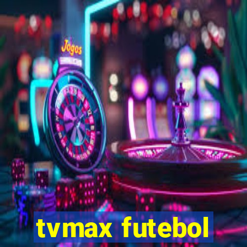 tvmax futebol