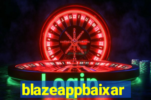 blazeappbaixar