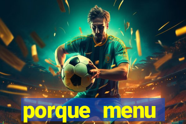 porque menu selvagem acabou