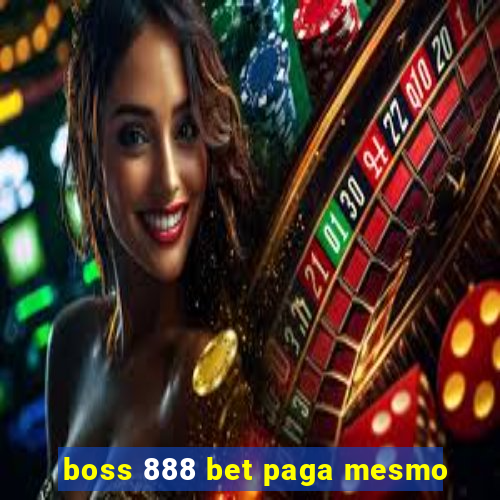 boss 888 bet paga mesmo