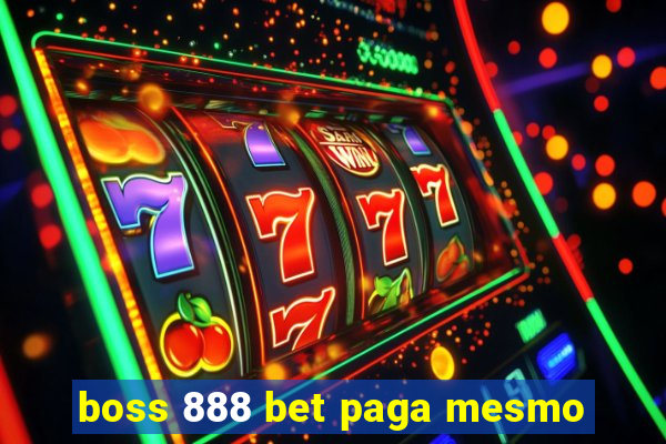 boss 888 bet paga mesmo