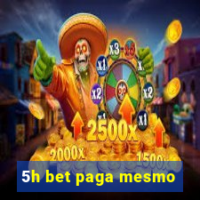 5h bet paga mesmo