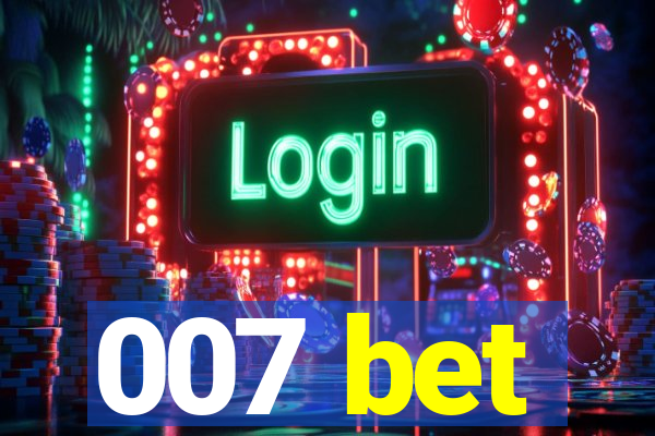 007 bet