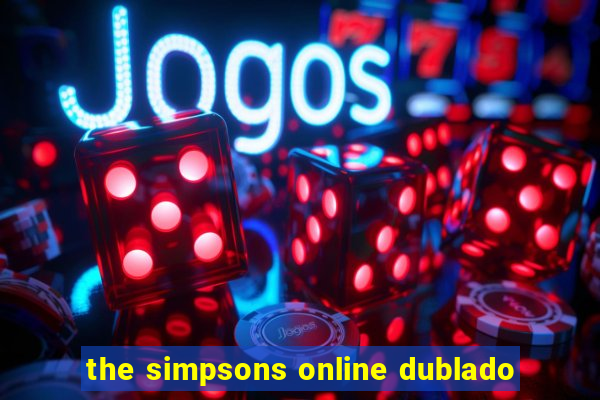 the simpsons online dublado