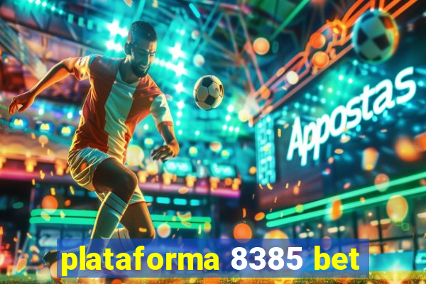 plataforma 8385 bet