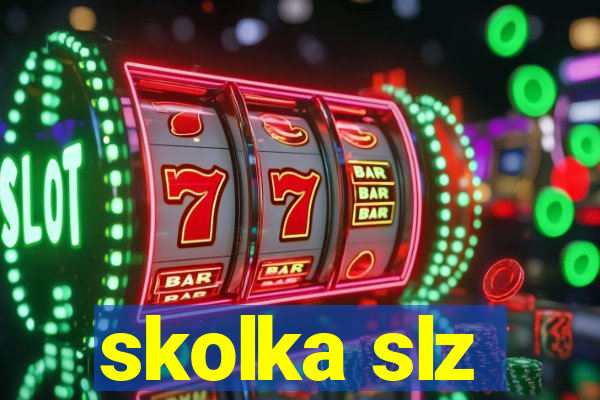 skolka slz