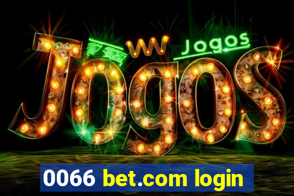 0066 bet.com login