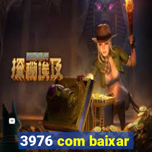 3976 com baixar