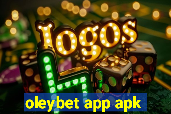 oleybet app apk