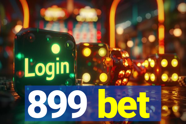 899 bet