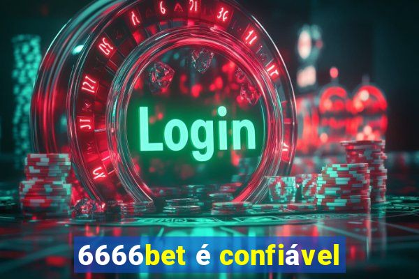 6666bet é confiável