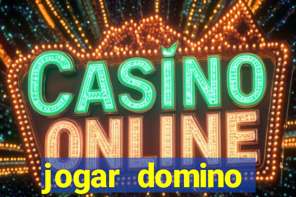 jogar domino valendo dinheiro