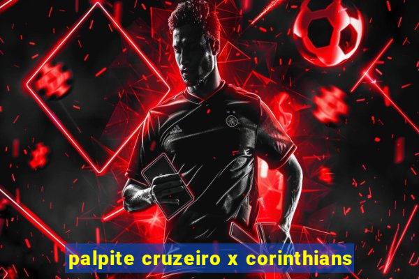 palpite cruzeiro x corinthians