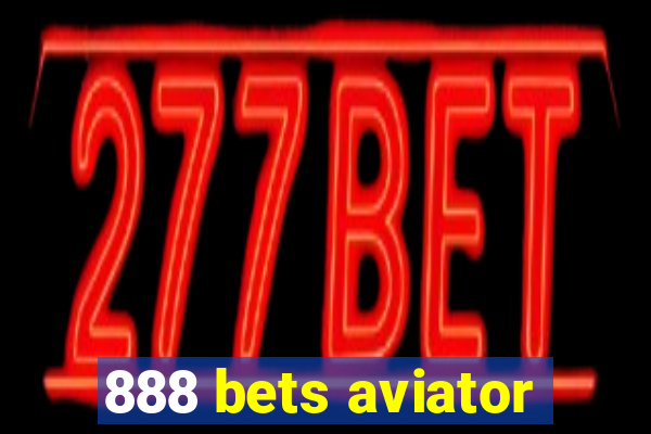 888 bets aviator