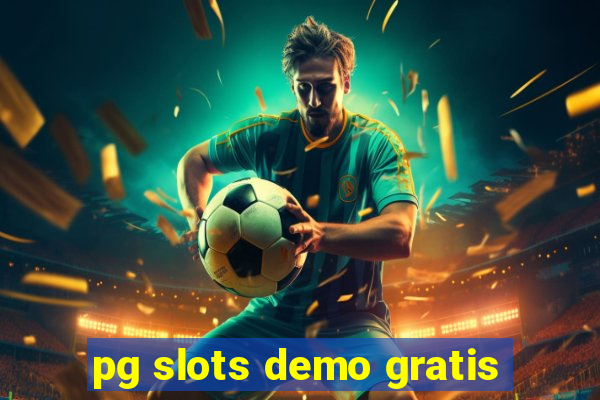 pg slots demo gratis