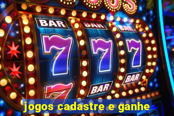 jogos cadastre e ganhe