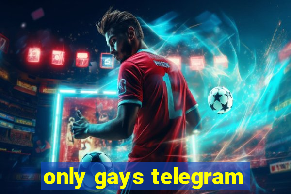 only gays telegram