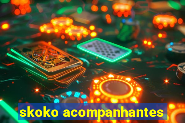 skoko acompanhantes