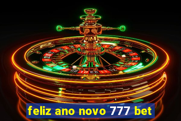 feliz ano novo 777 bet