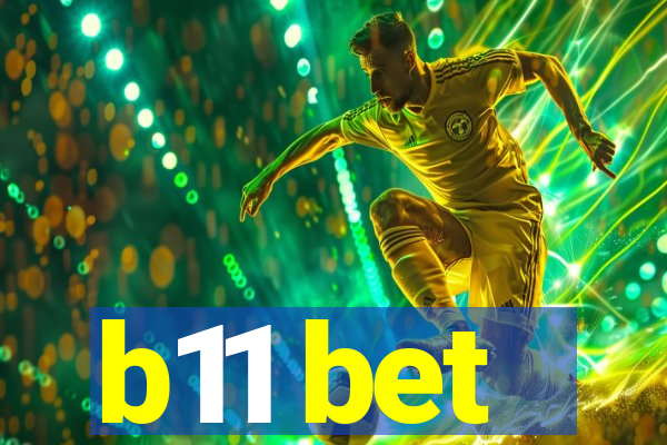 b11 bet