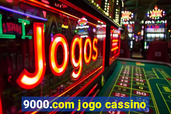 9000.com jogo cassino