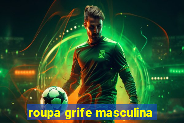 roupa grife masculina