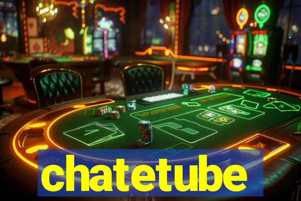 chatetube