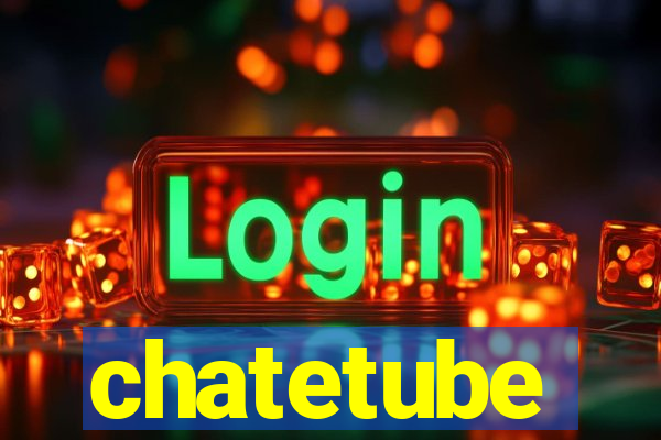 chatetube